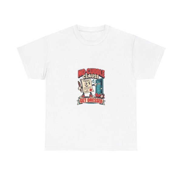 no cuddle clause — unisex cotton t shirt