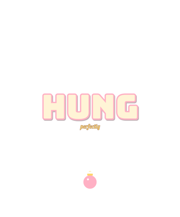 perfectly hung