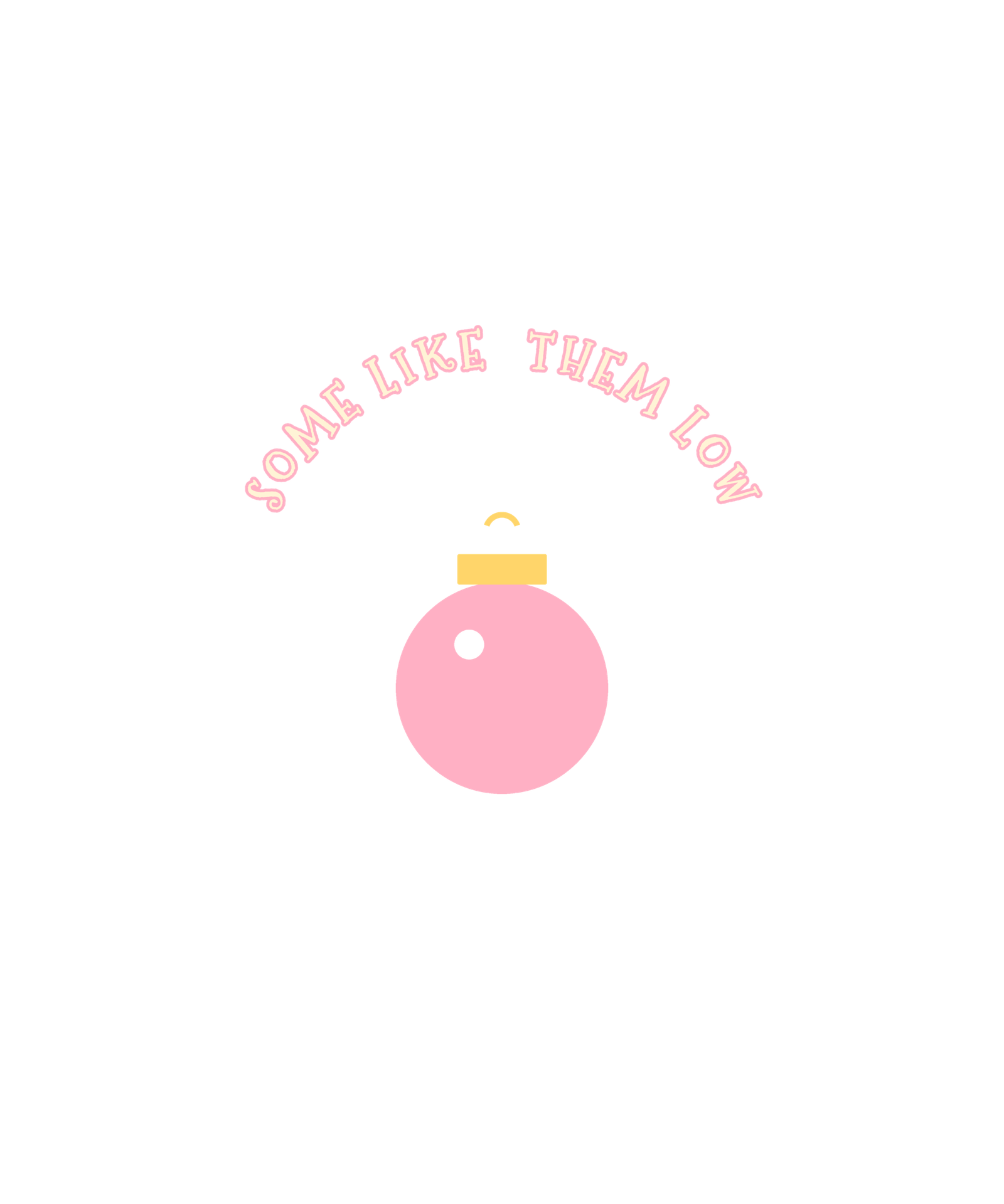 some like them low some like them low