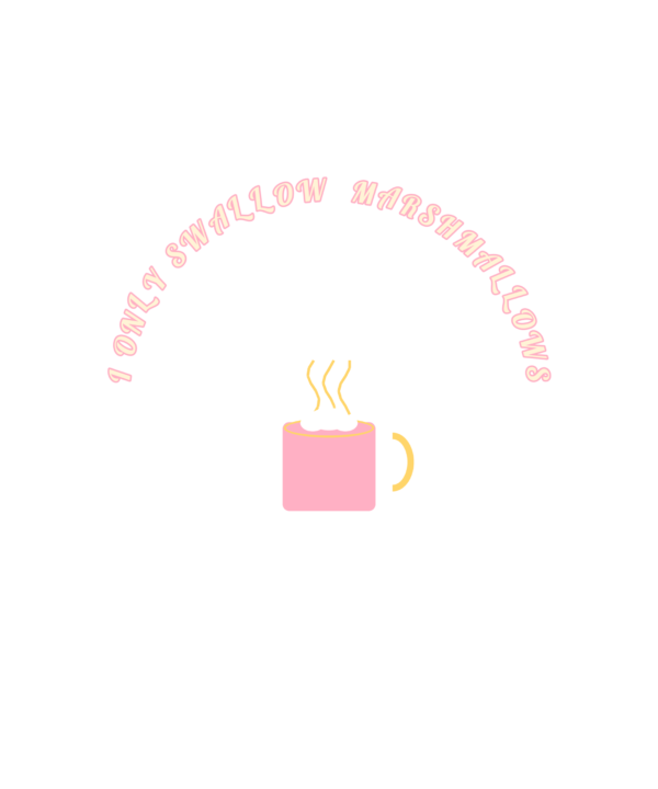 i only swallow marshmallows