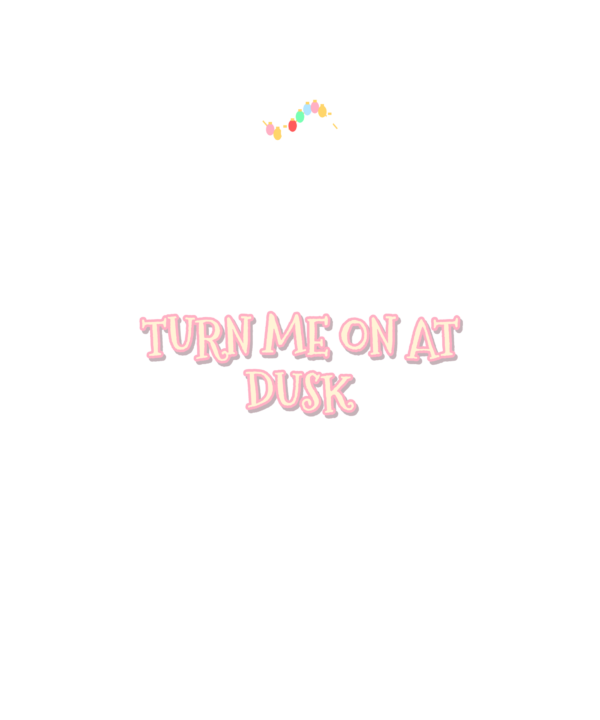 turn me on at dusk
