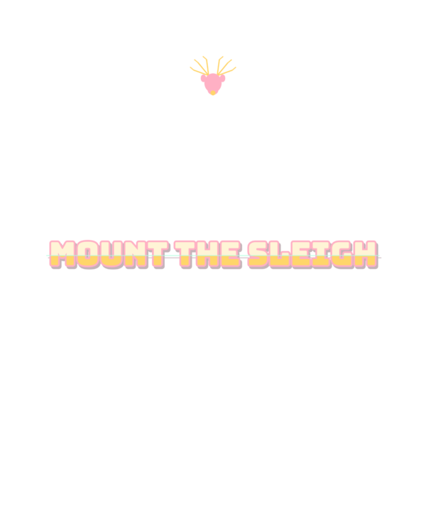 mount the sleigh