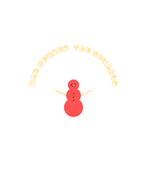 bah humbug you cowards