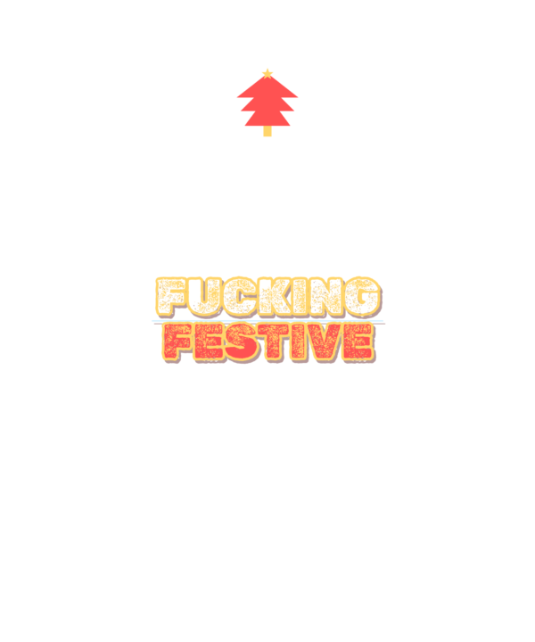 fucking festive