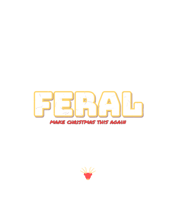 make christmas feral again