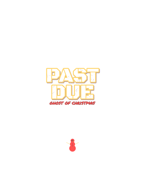 ghost of christmas past due