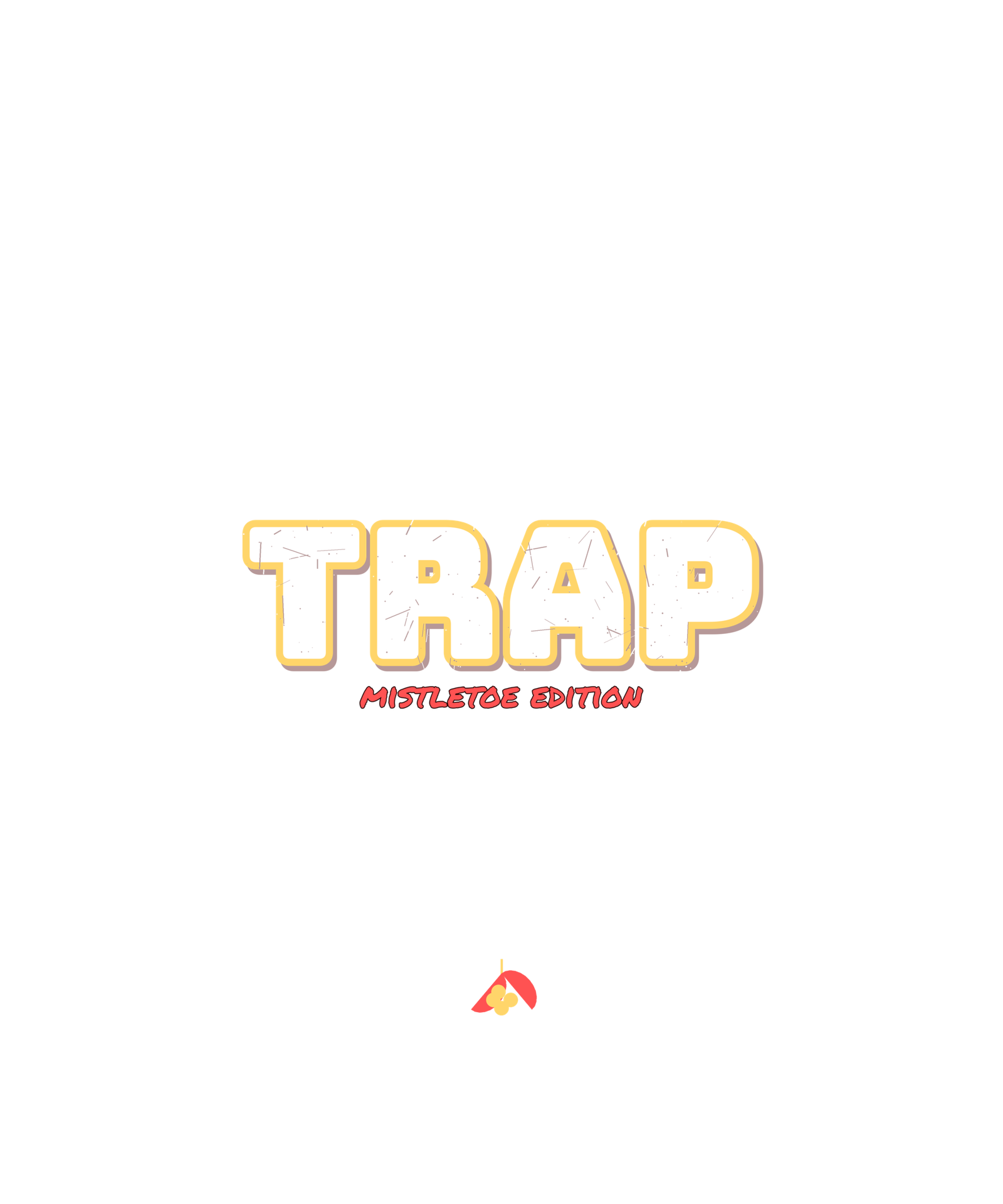 mistletoe is a trap mistletoe is a trap