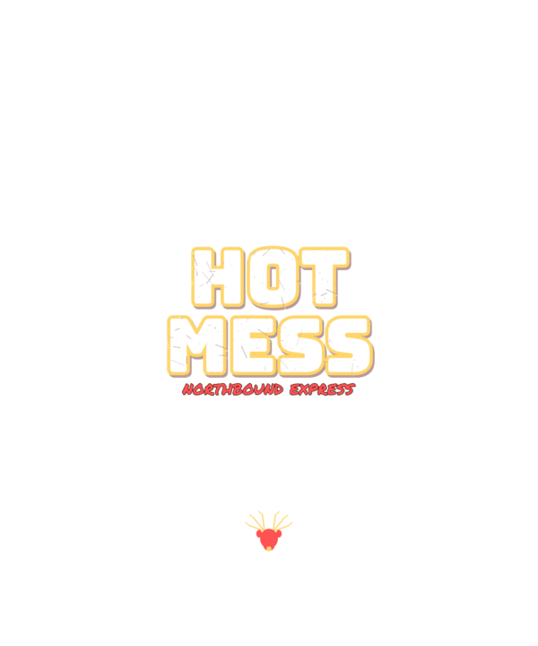 hot mess express northbound