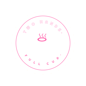 two hands. full cup.