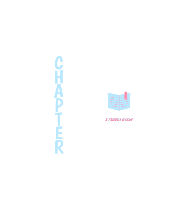 i finish every chapter