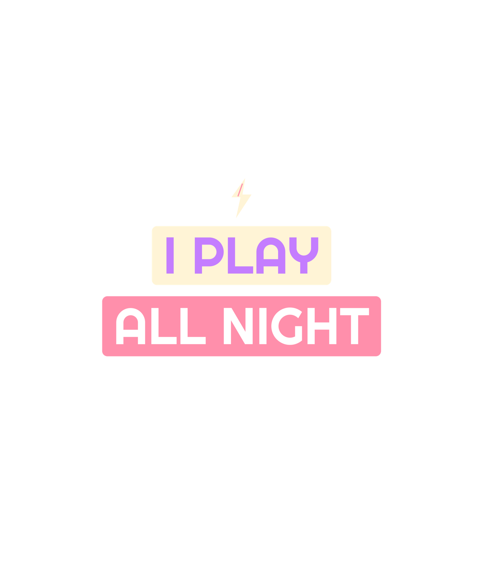 i play all night i play all night