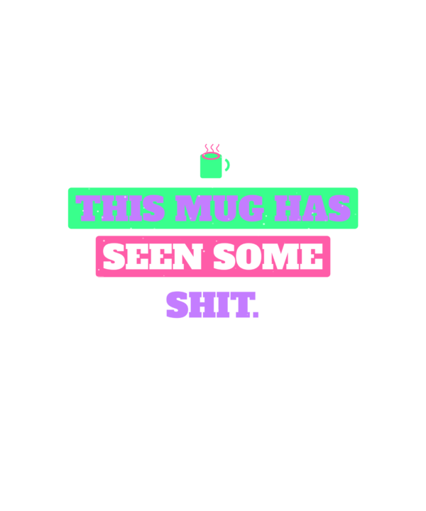 this mug has seen some shit.