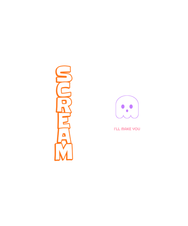 i'll make you scream