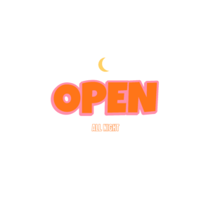 open all night