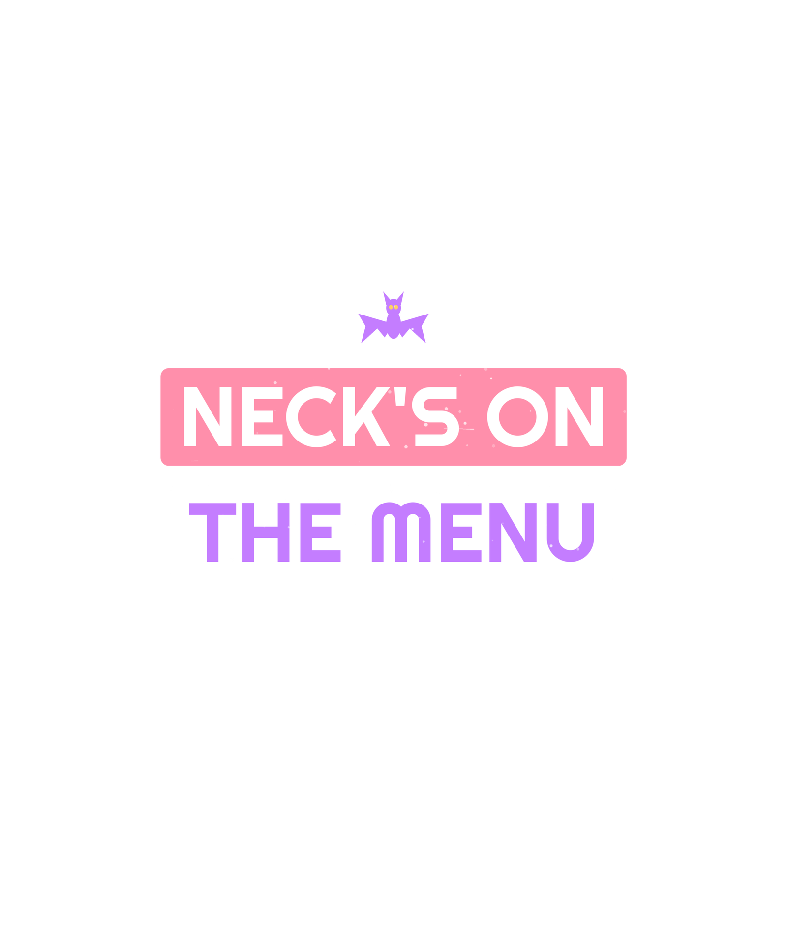 neck's on the menu neck's on the menu