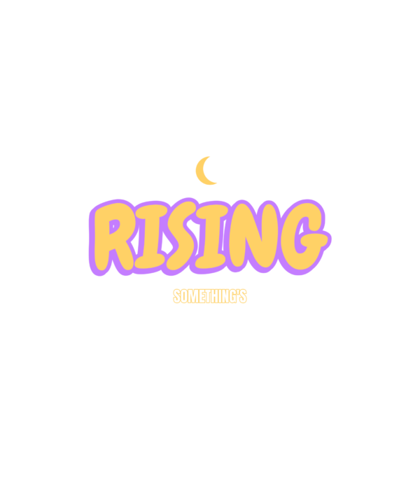 something's rising