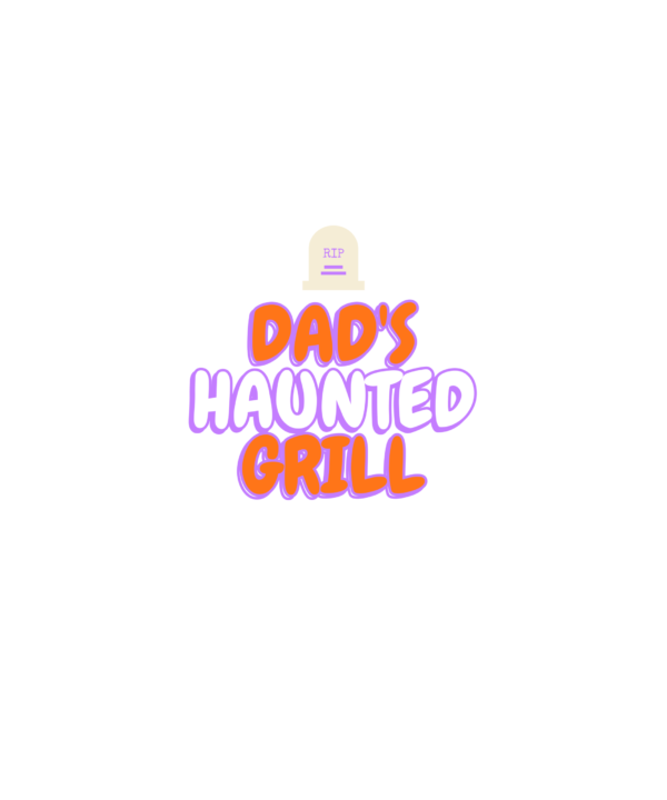 dad's haunted grill