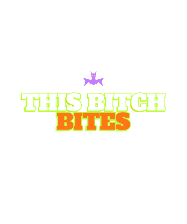 this bitch bites