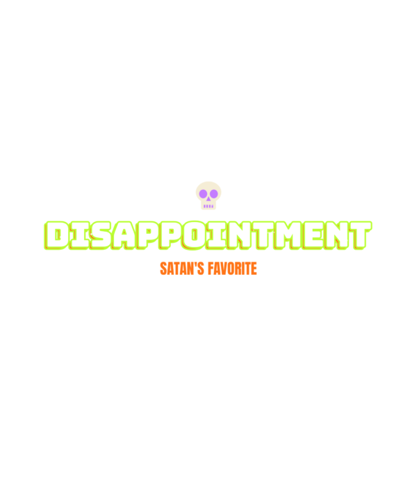 satan's favorite disappointment