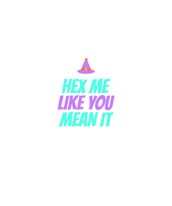 hex me like you mean it